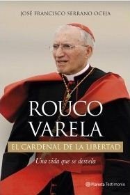 Rouco, el cardenal de la libertad