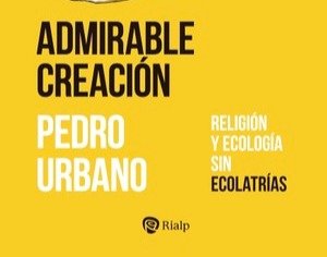 Pedro Urbano autor de Admirable creación.