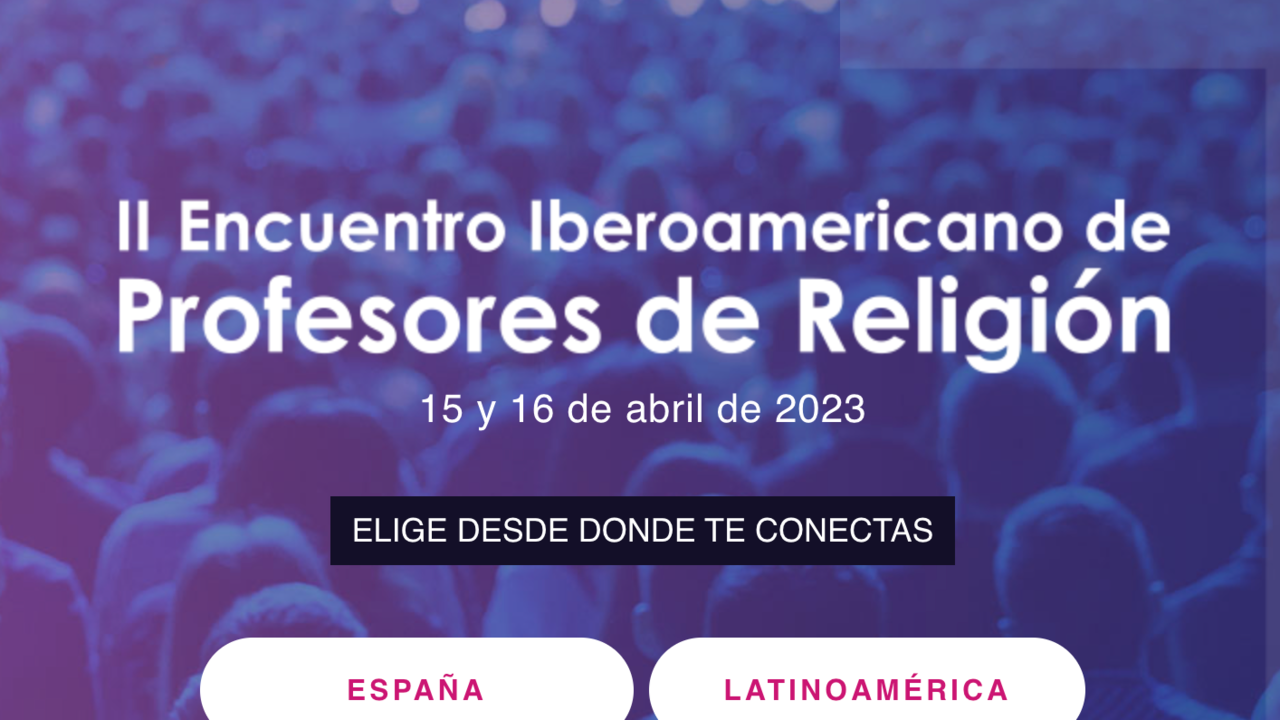 II Encuentro Iberoamericano de Profesores de Religión.
