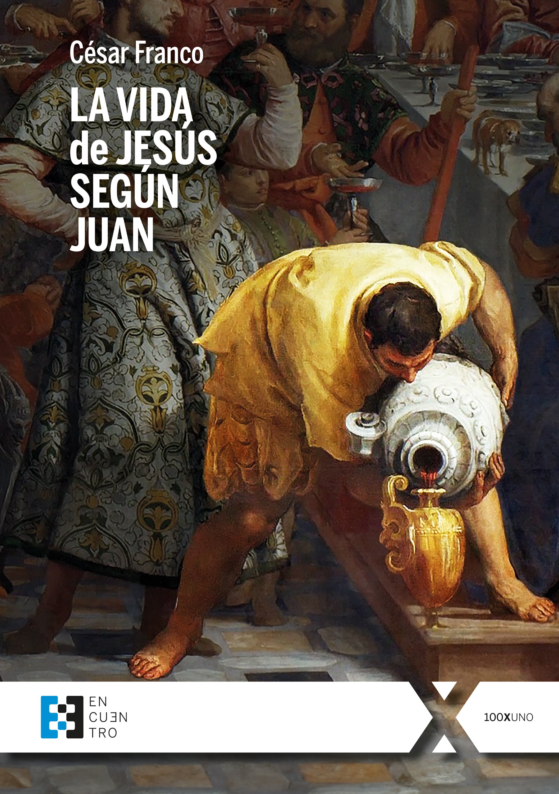 La vida de Jesús según Juan.