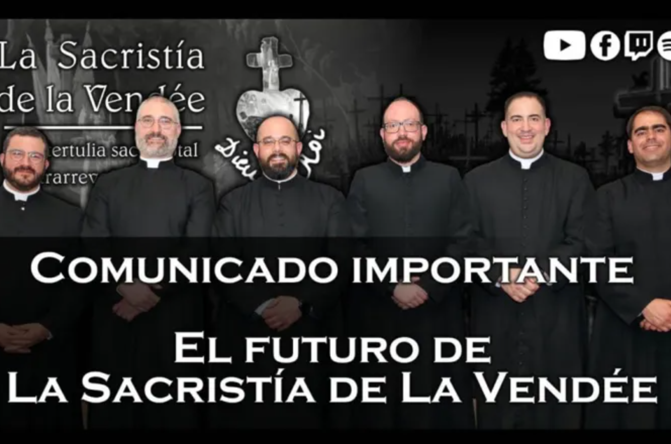 Comunicado del Canal "La Sacristía de la Vendeé".