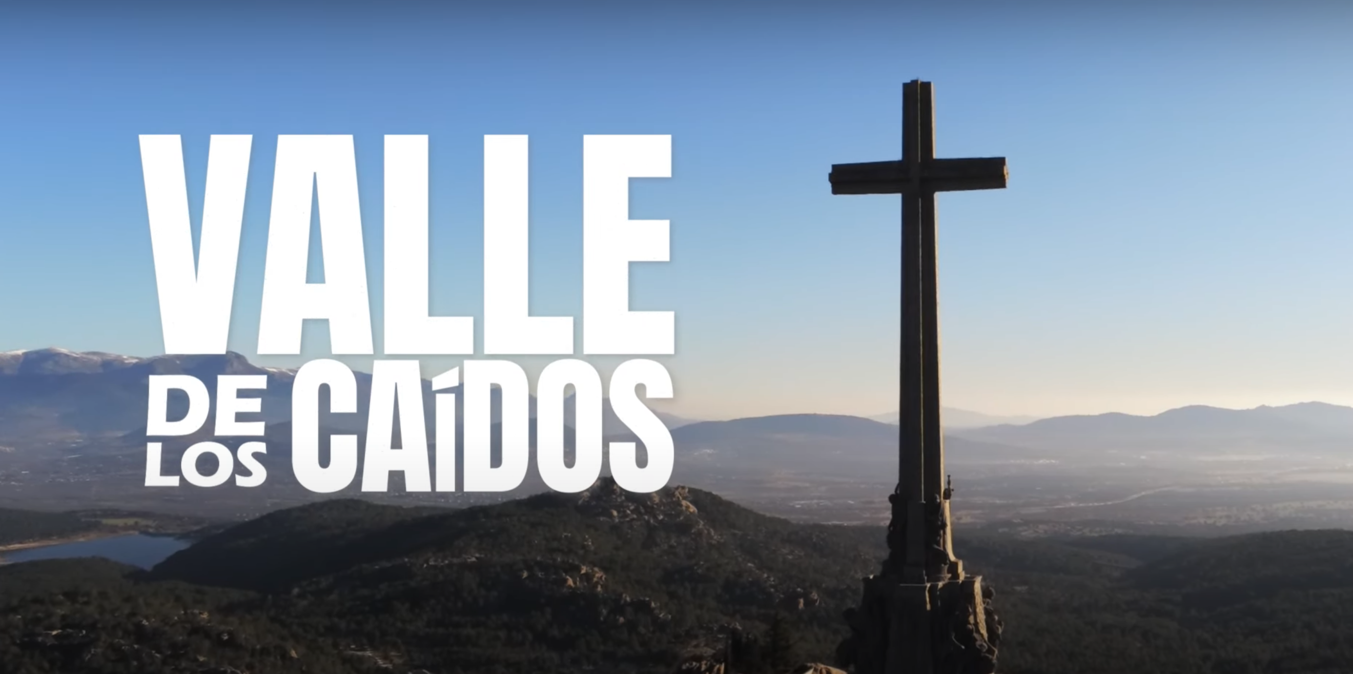 Documental del Valle de los Caídos.